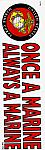 Once a Marine - Bumper Sticker