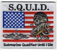 S.Q.U.I.D. Squid Submarine Qualified Until I Die